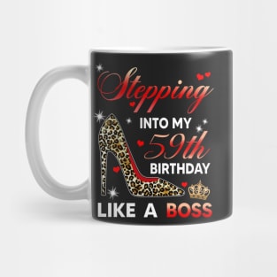 Stepping into my 59th birthday like a boss Mug